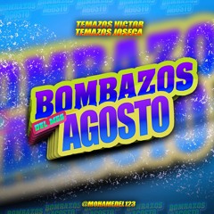 LOS BOMBAZOS DE AGOSTO 2018(TEMAZOS VICTOR & TEMAZOS JOSECA)[LATIN MUSIC]