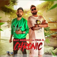 Chronic by elly mangat feat. Paul G