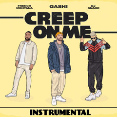 GASHI - Creep On Me Ft. French Montana, DJ Snake (Instrumental)