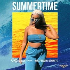 Summertime feat Molly Brazy & Jemineye