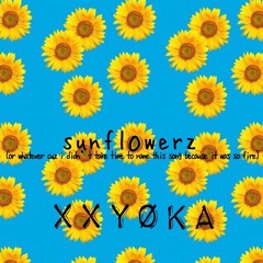 sunflowerz (3alenci Mosion aka XXYøka aka Heyoka aka Heyøka Thøth aka AKøy aka Yøks)