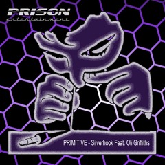 Primitive (Original)- Silverhook Feat. Oli Griffiths