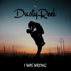 Dusty Reel - I Was Wrong (Instrumental)