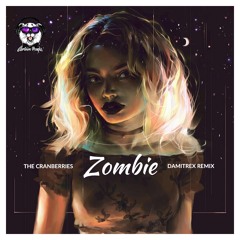 The Cranberries – Zombie (Damitrex Remix) [2018] Radio Edit
