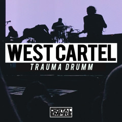 West Cartel - Trauma Drumm (Original Mix) [Out Now]