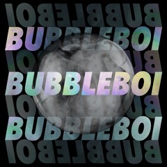 BubbleBoi (feat. fresh2fresh) [prod. Kicks Black]