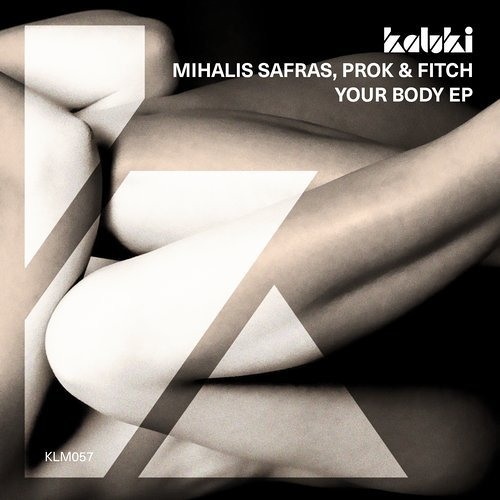 Premiere: Mihalis Safras & Prok & Fitch - For Your Body [Kaluki Musik]