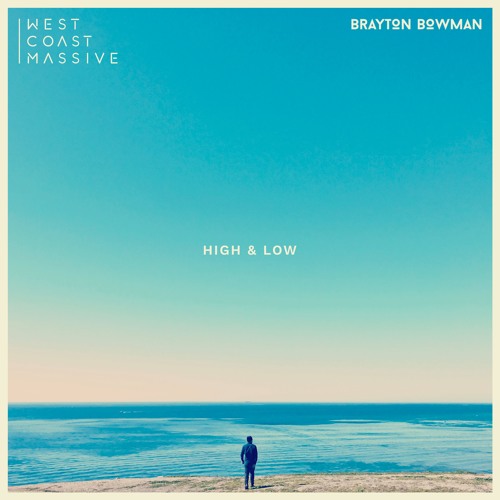 West Coast Massive & Brayton Bowman - High & Low