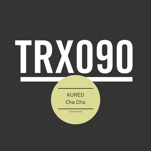 KURED – Cha Cha – Out now!