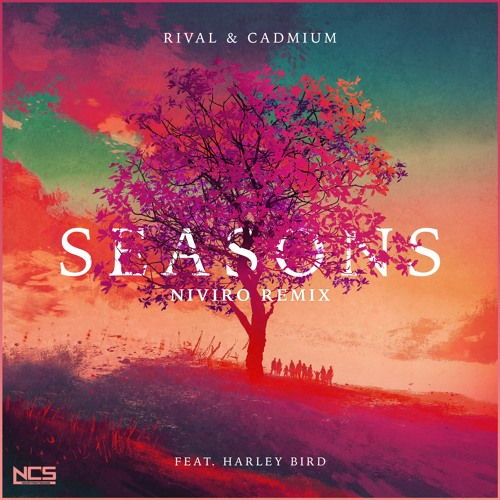 Rival & Cadmium - Seasons (NIVIRO Extended Remix)