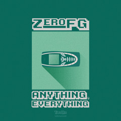 ZeroFG - Anything, Everything (Reset Safari '97 Remix)