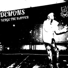 Verge The Rapper - Demons