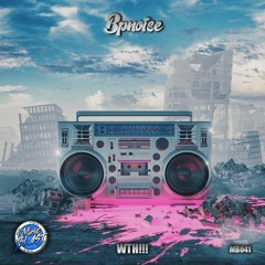 BPNOISE - WTH!!! [MB041]