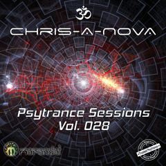 Chris-A-Nova's Psytrance Sessions Vol. 028