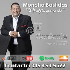 MONCHO BASTIDAS - El Cantante