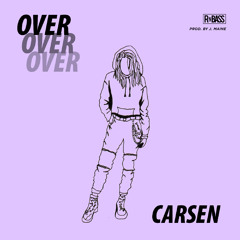 Carsen - Over (Prod. J Maine x Phil Valley)