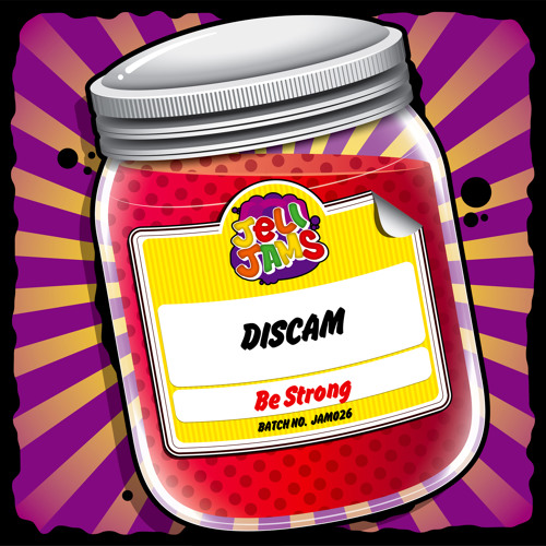 Discam - Be Strong [Jeli Jams]