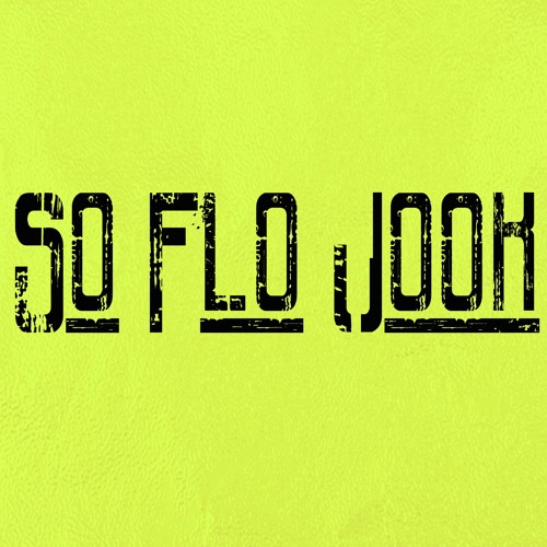 So Flo Jook - Aug '18 Mix