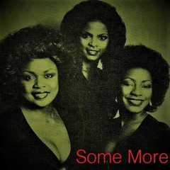 "Some More" (vocal sample: First Choice, Let No Man Put Asunder)