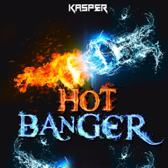 Kasper - Hot Banger