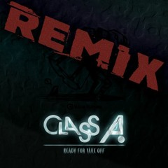 Class A - Take Off (Infra Remix Remastered) [Free Download]