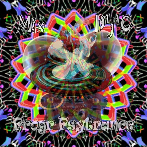 Mix D'j'C - Progr Psytrance - (29 08 2017)  .Wav