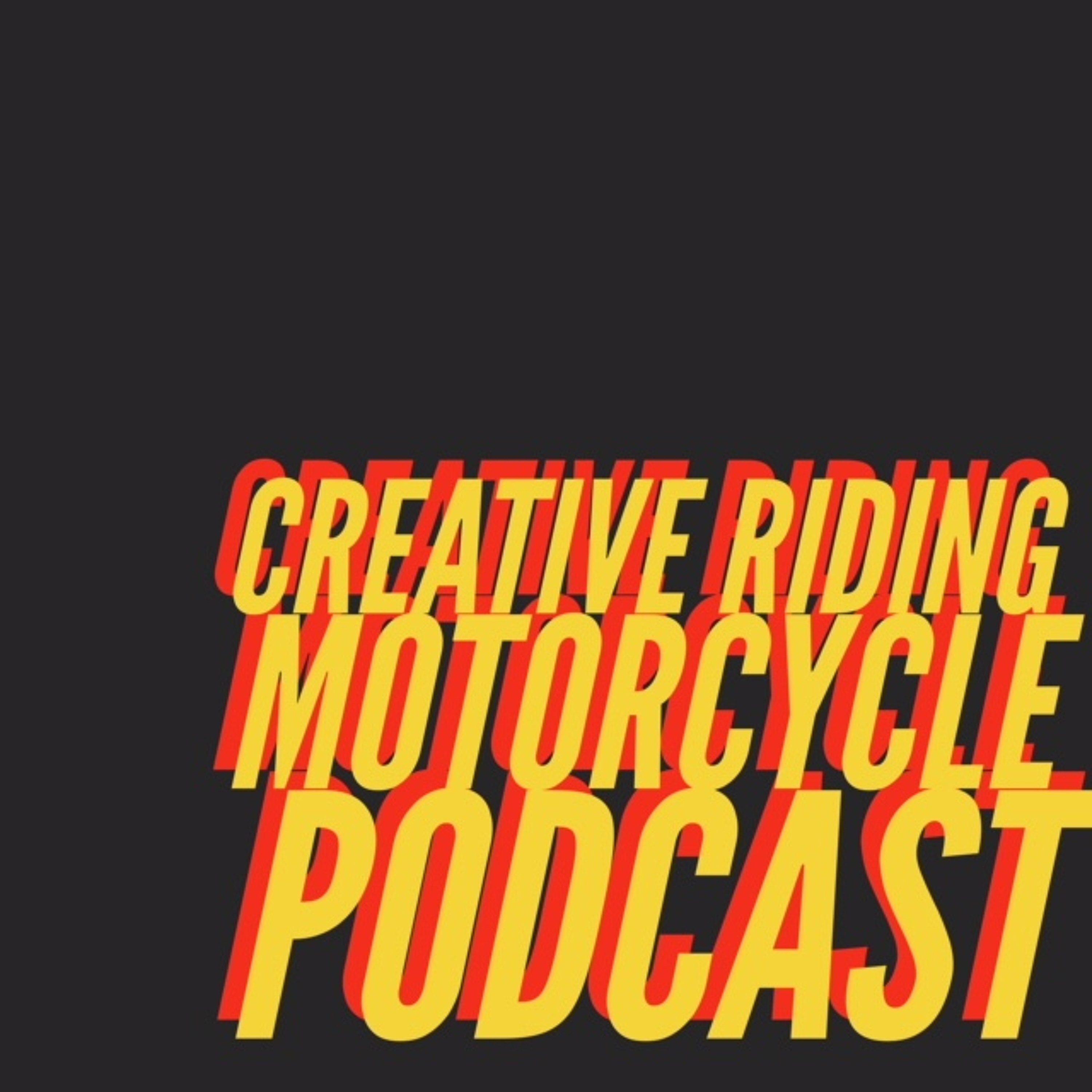 Creative-Riding Motorcycle Podcast