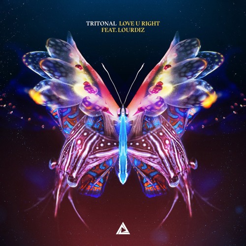 Tritonal - Love U Right feat. Lourdiz