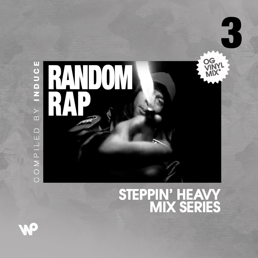 Stream Steppin' Heavy Mix Series #3: Random Rap by Wax Poetics