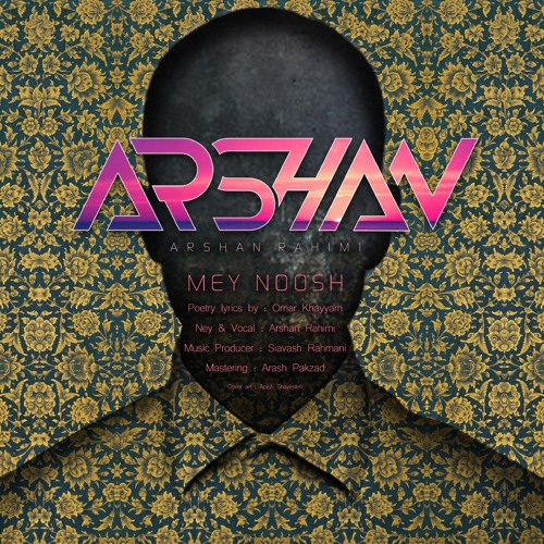 Mey Noosh - Arshan Rahimi
