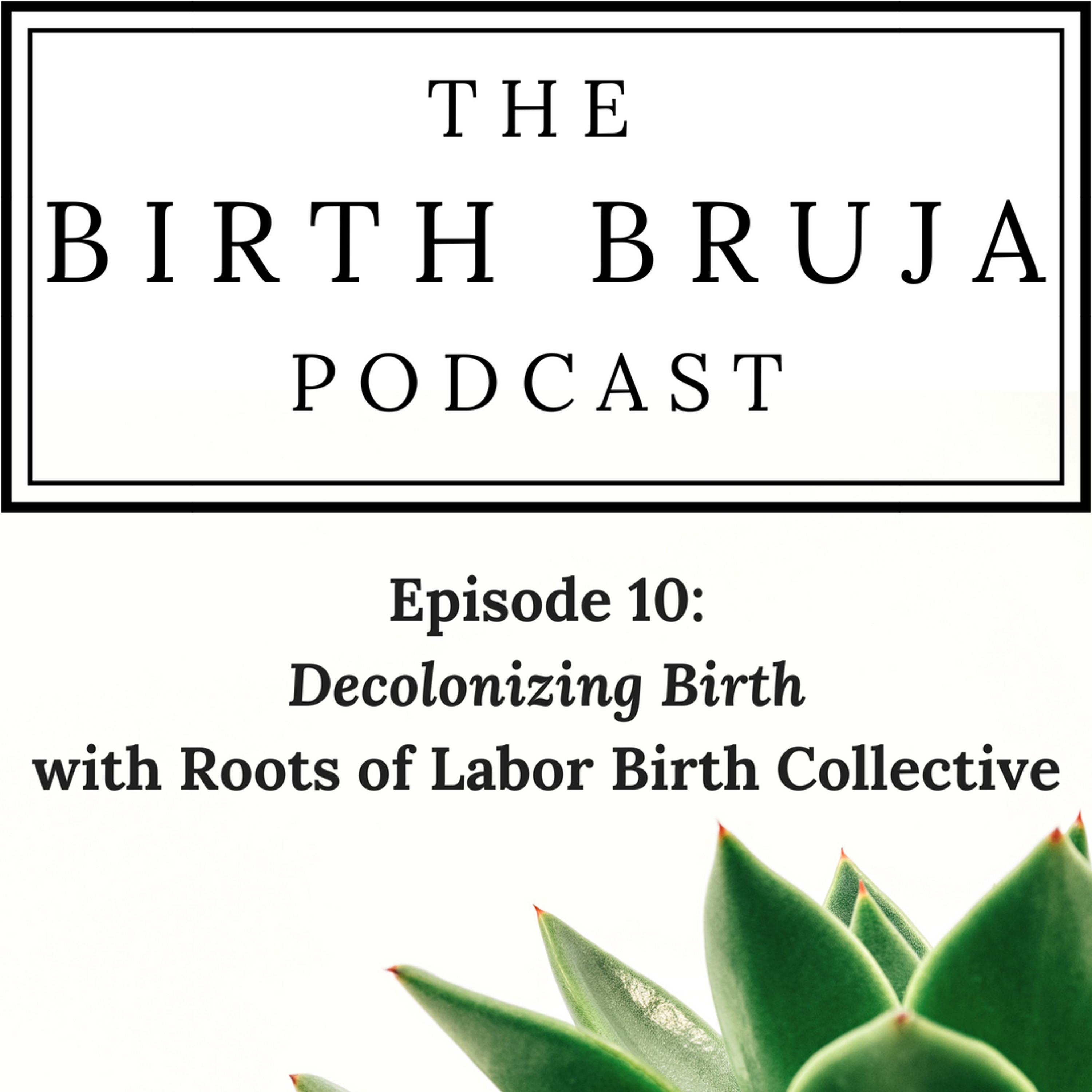 Birth Bruja Podcast