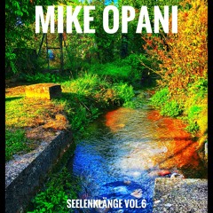 [Deep Techno] MIKE OPANI - Seelenklänge Vol.6