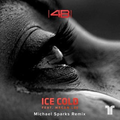4B - Ice Cold (ft. Megan Lee) [Michael Sparks Remix]