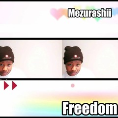 Mezurashii - Freedom