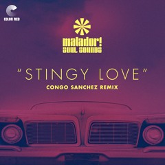 Matdor! Soul Sounds - Stingy Love (Congo Sanchez Remix) | Color Red Remix