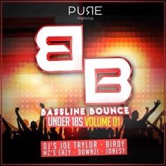 Bassline Bounce Under 18's Promo DJ's JoE TaY!oR-Birdy MC's Downzi-Eazy-Jonesy