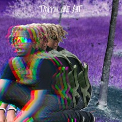 TRIPPIN LIKE SHIT- [PROD. BY SXDTYLER]