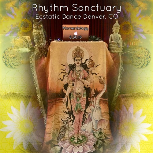 Rhythm Sanctary (Live Ecstatic Dance DJ Set)- 8/30/18