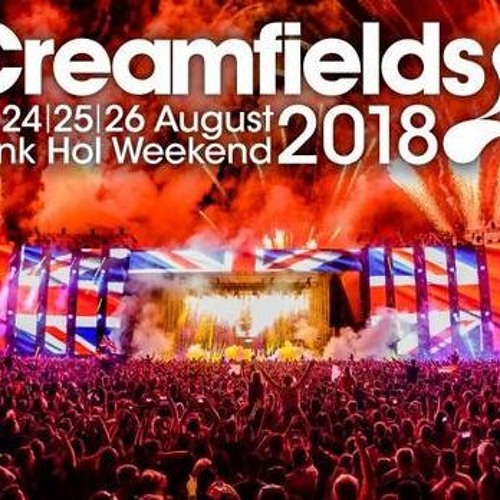 Creamfields 2018 Mix