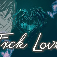 Fuck Love (Prod. Macstaccs)