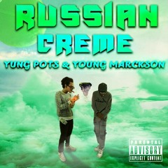 Russian Cream ft Yung Pots & Young Marckson (prod. Birdie Bands)