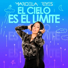 Marcela Reyes - El Cielo Es El Limite