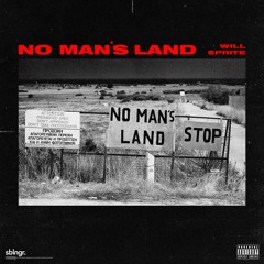 Will $prite - No Man's Land