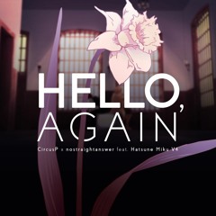 【Hatsune Miku English】 Hello, Again 【Vocaloid Original by CircusP】