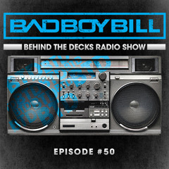 Behind The Decks Radio Show - Episode 50