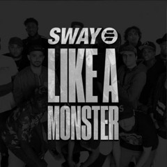 IJ Upload: Sway - Like a Monster [Origianl Link In Description]