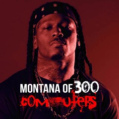 Montanna Of 300 - Computers Freestyle Manic Subversion Remix