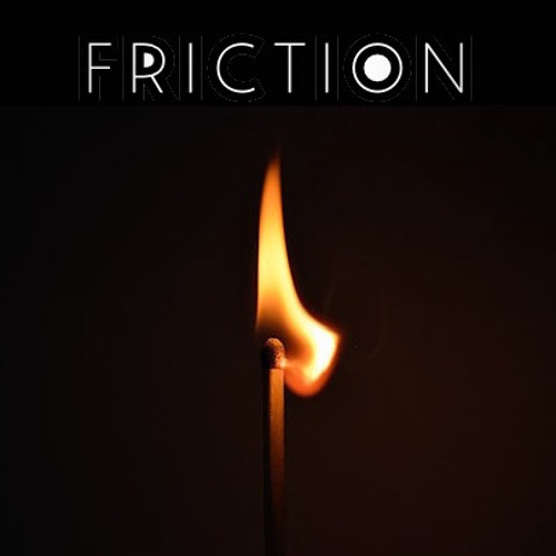 Friction