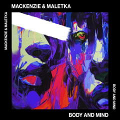 MACKENZIE x MALETKA - BODY AND MIND