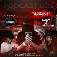 PODSEXY 005 DJ LC DA CHUMBADA {{PRT.QUESTIONE}}